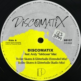 Discomatix feat Andy 'Talkboxer' Mac - Roller Skates & Glitterballs